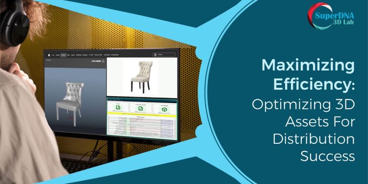 Maximizing Efficiency: Optimizing 3D Assets For Distribution Success Maximizing Efficiency: Optimizing 3D Assets For Distribution Success