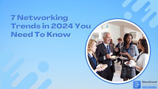 7 Networking Trends in 2024 You Need To Know - ValiantCEO